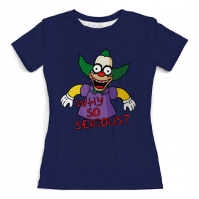 full_print_woman_tee с принтом Why so serious? в Ижевске, Футболка с нанесением полноцветного изображения по всей поверхности может быть выполнена в двух вариантах - ХЛОПОК и СИНТЕТИКА. | Хлопок - ткань из 100% хлопка высшего качества пенье.  <br>Синтетика - ткань с высоким содержанием синтетического волокна (до 80%).  Материал хорошо тянется, имеет приятную на ощупь фактуру | Тематика изображения на принте: 