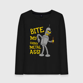 Женский лонгслив хлопок с принтом BENDER (укуси мой полированный металлический зад) в Ижевске, 100% хлопок |  | bender | futurama | robot |  bender bending rodriguez |  бендер сгибальщик родригес |  робот сгибальщик |  сгибальщик | бендер | робот | футурама